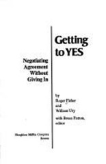 Getting to Yes : Negotiating Agreement Without Giving In Hardcove