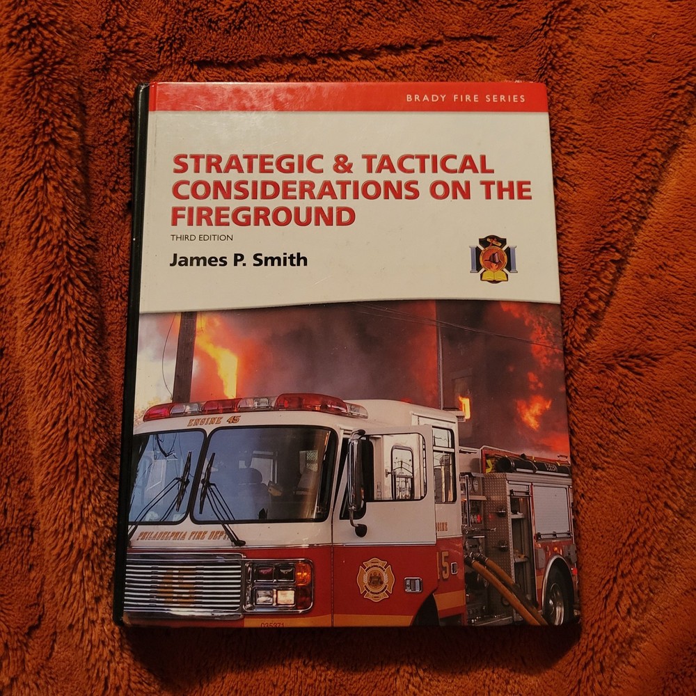 Strategic and Tactical Considerations On the Fireground Study Guide: Third