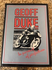 Geoff Duke. In Pursuit of Perfection. Signed Limited 1st Edition. Hardback. 1988