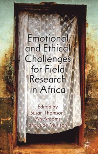 Emotional and Ethical Challenges for Field Research in Africa : The Story Beh…