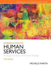 Introduction to Human Services: Through the Eyes of Practice Settings (3r – GOOD