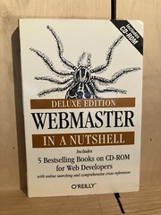 WEBMASTER IN A NUTSHELL, DELUXE EDITION (By O’reilly Inc) With CD