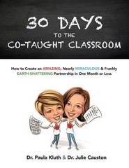 30 Days to the Co-Taught Classroom: How to Create an Amazing, Nearly – VERY GOOD