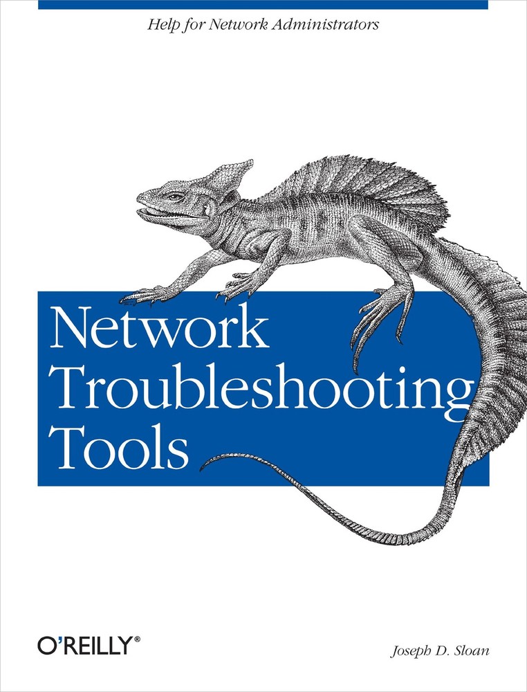 Network Troubleshooting Tools (O’Reilly System Administration)