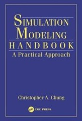 Simulation Modeling Handbook: A Practical Approach by Christopher A Chung: Used