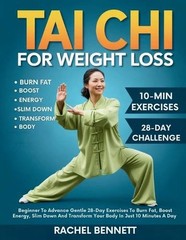 Tai chi For weight Loss: Beginner To Advance Gentle 28-Day Exercises To Burn Fat