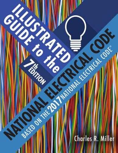 Illustrated Guide to the National Electrical Code by Charles Miller: Used