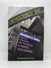 Democracy Incorporated: Managed Democracy and the Specter of Inverted Totali…