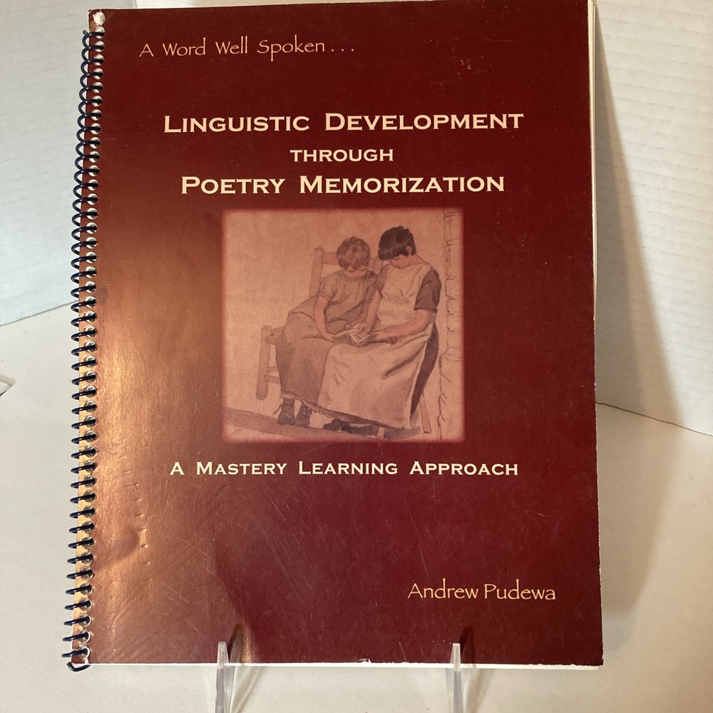 Linguistic Development Through Poetry Memorization by IEW Andrew Pudewa