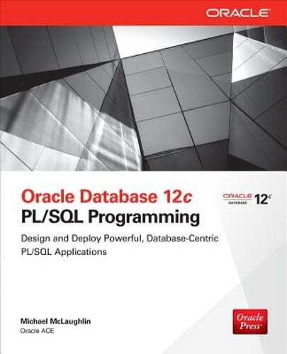 Oracle Database 12c PL/SQL Programming by Michael McLaughlin: Used