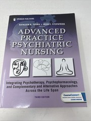 Advanced Practice Psychiatric Nursing Third Edition. W/Code. by Kathleen Tusaie