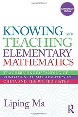 Knowing and Teaching Elementary Mathematics: Teachers’ Understanding of Fundame