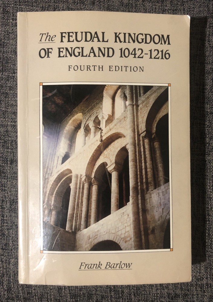 The Feudal Kingdom of England, 1042-1216 (History of England) by Frank Barlow