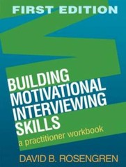 Building Motivational Interviewing Skills: A Practitioner Workbook (Appli – GOOD