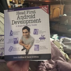 Head First Android Development : A Brain-Friendly Guide by Dawn Griffiths and…