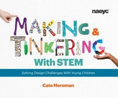 MAKING & TINKERING With STEM:… Pb By Cate Heroman (ISBN 9781938113284)