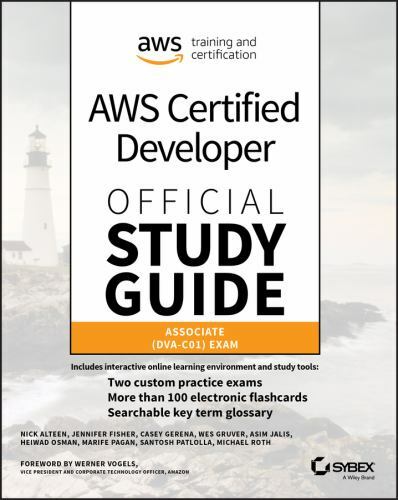 AWS Certified Developer Official Study Guide: Associate (Dva-C01) Exam
