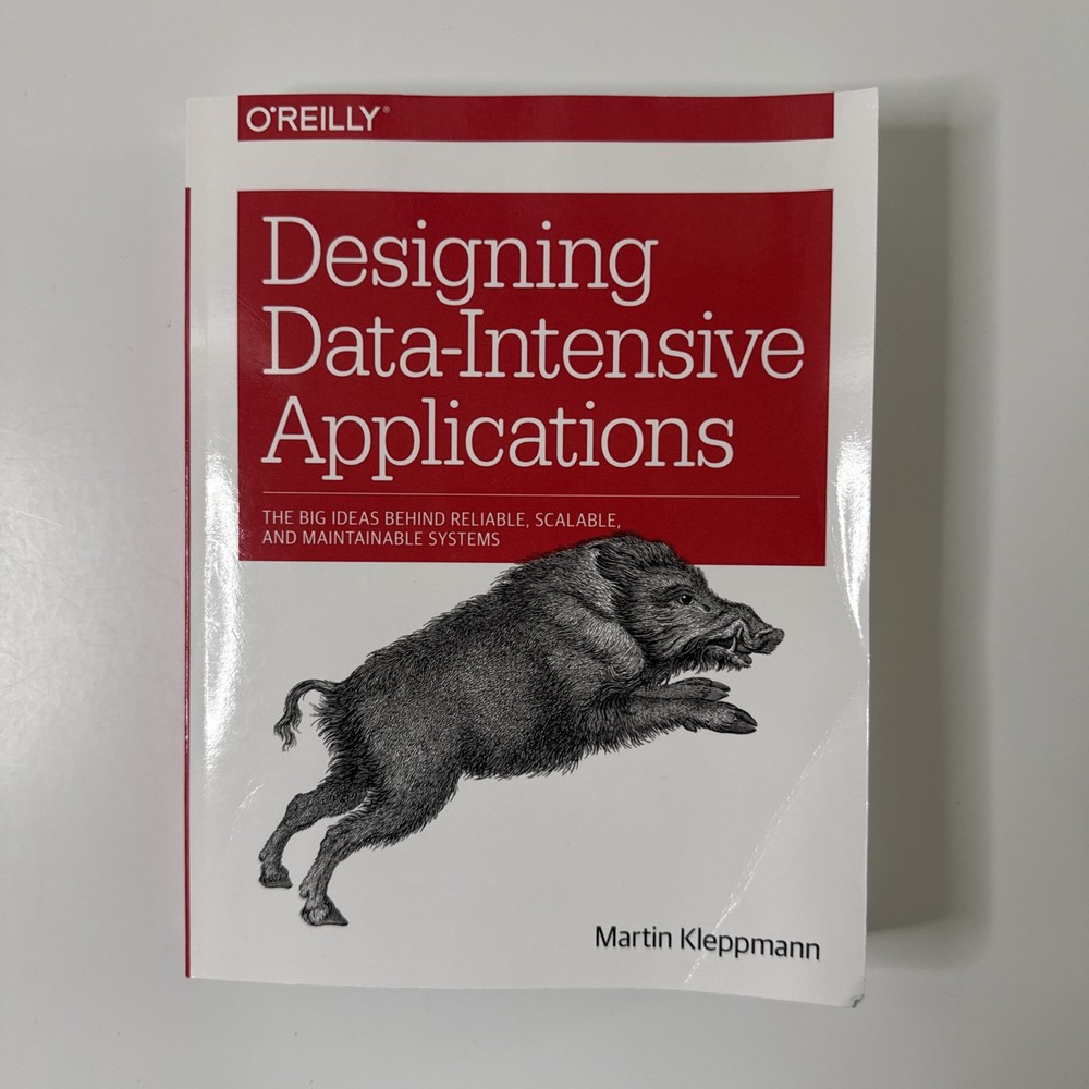 Designing Data-Intensive Applications : The Big Ideas Behind Reliable, Scalable,