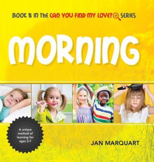 Morning: Book 8 In The Can You Find My Love? Series