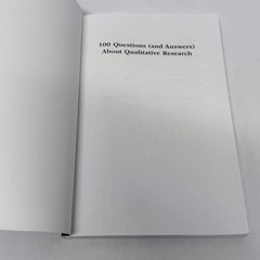 100 Questions About Qualitative Research Lisa M Given SAGE Paperback Vol 4
