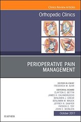 PERIOPERATIVE PAIN MANAGEMENT, AN ISSUE OF ORTHOPEDIC By Azar Frederick M Md