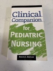 Clinical Companion for Pediatric Nursing (Nursing Reference)