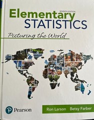 Elementary Statistics: Picturing the World (7th Edition) by Larson, Ron, Farber