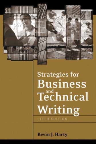 Strategies for Business and Technical Writing (5th Edition) by Kevin J. Harty