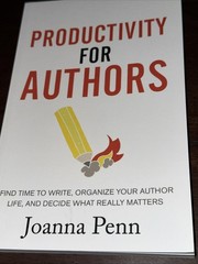 Productivity For Authors: Find Time to – Paperback, by Penn Joanna – Very Good