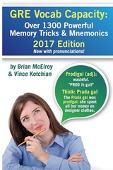 GRE Vocab Capacity: 2017 Edition – Over 1300 Powerful Memory Tricks and Mnem…