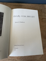Eli Lilly: A Life, 1885-1977 by James Madison 1st Ed. HC/DJ Indiana History