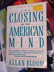 Closing of the American Mind – Allan Bloom