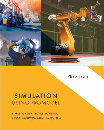 Simulation Using ProModel by Charles Harrell, Brucce Gladwin, Royce O. Bowden…