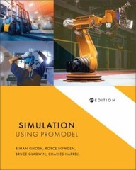 Simulation Using ProModel by Charles Harrell, Brucce Gladwin, Royce O. Bowden…