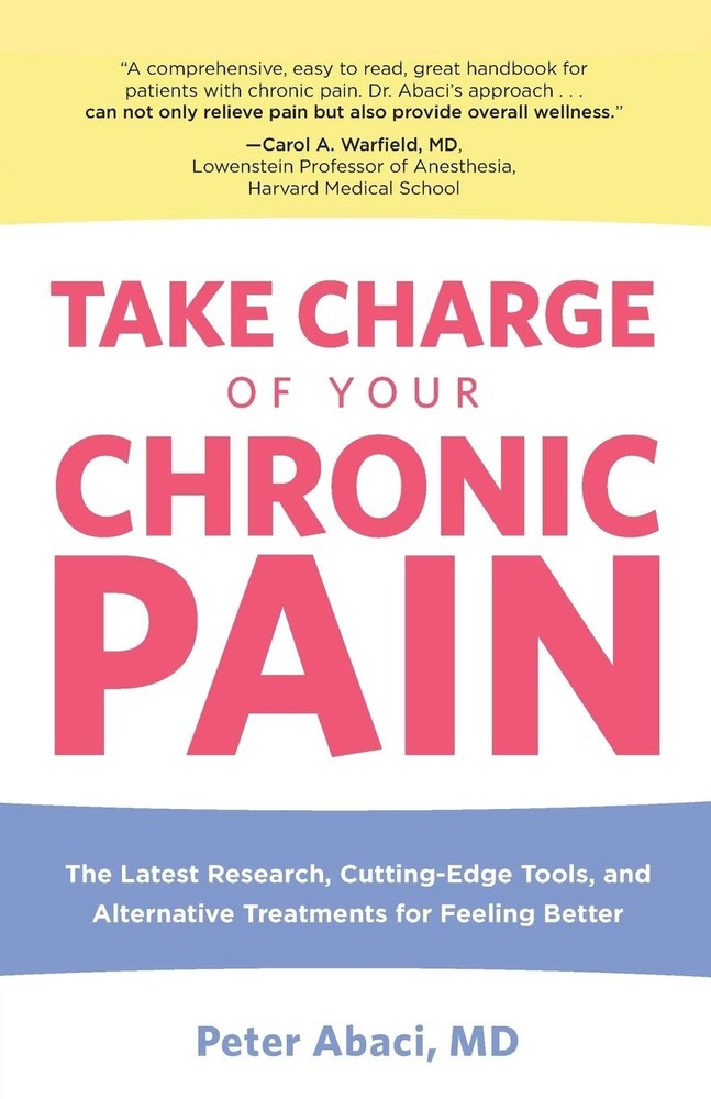 Take Charge of Your Chronic Pain: The Latest Research, Cutting-Edge Tools, A…