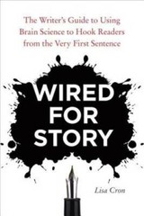 Wired for Story: The Writer’s Guide to Using Brain Science to Hook R – VERY GOOD