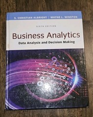 Business Analytics: Data Analysis & Decision Making – Albright, S.