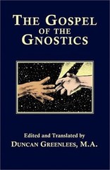 The Gospel of the Gnostics (Paperback or Softback)