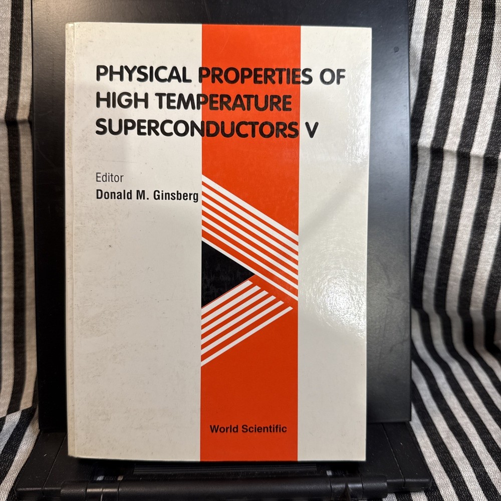 PHYSICAL PROPERTIES OF HIGH TEMPERATURE SUPERCONDUCTORS II By Donald M Ginsberg