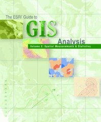 ESRI Guide to GIS Analysis, Volume 2