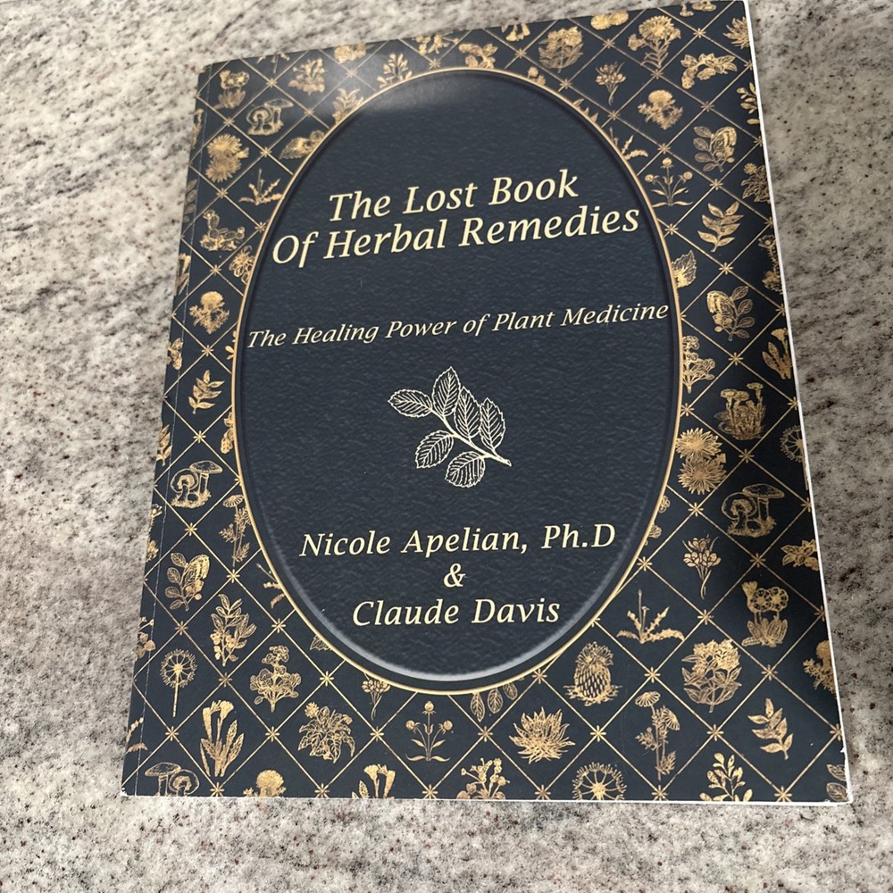 Lost Book of Remedies by Nicole Apelian and Claude Davis Sr. (2018, Uk- a Format