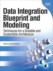 Data Integration Blueprint and Modeling: Techniques for a Scalable and Susta…