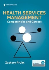 Health Services Management: Competencies and Careers by Mha Pruitt, Zachary, PhD