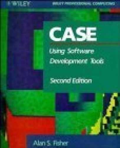 CASE: Using Software Development – Paperback, by Fisher Alan S. – Very Good