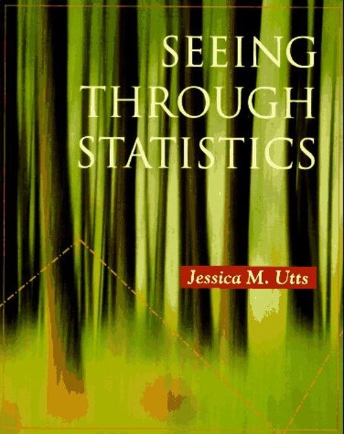 Seeing Through Statistics Paperback Jessica M. Utts
