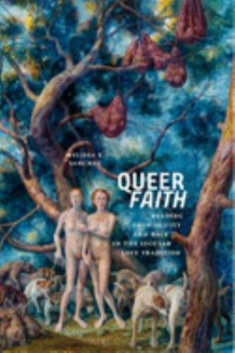 Queer Faith: Reading Promiscuity and Race in the Secular Love Tradition ( – GOOD