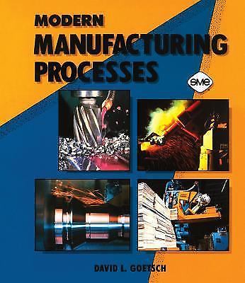 Modern Manufacturing Processes by Goetsch, David L.