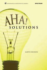 Aha! Solutions (MAA Problem Book Series), Erickson, Martin, 9780883858295