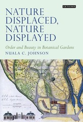 Nature Displaced, Nature Displayed: Order and Beauty in Botanical Gardens by Nua