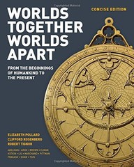 Worlds Together, Worlds Apart: A History of the World: From the Beginnings o…